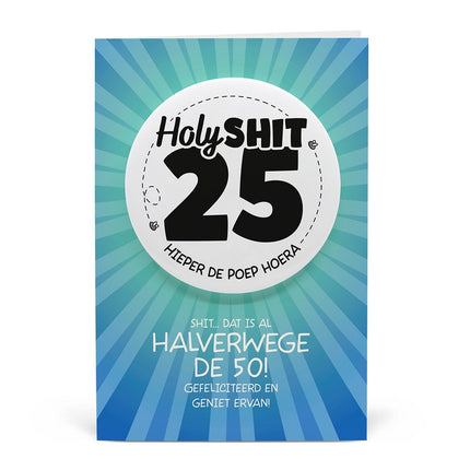 Feestbazaar Button Verjaardag Kaart Holy Shit 25 Jaar