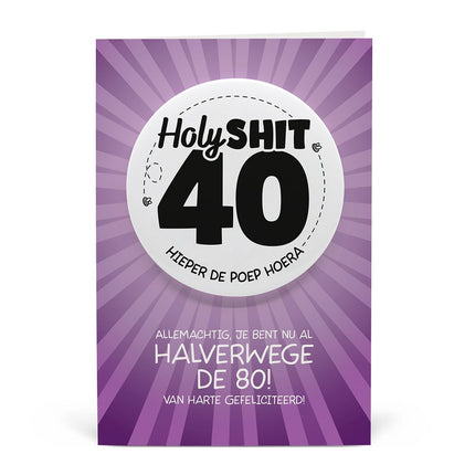 Feestbazaar Button Verjaardag Kaart Holy Shit 40 Jaar