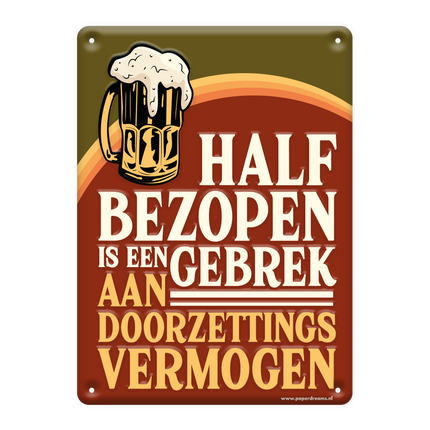 Feestbazaar Metalen Tekstbordje 'Half Bezopen'