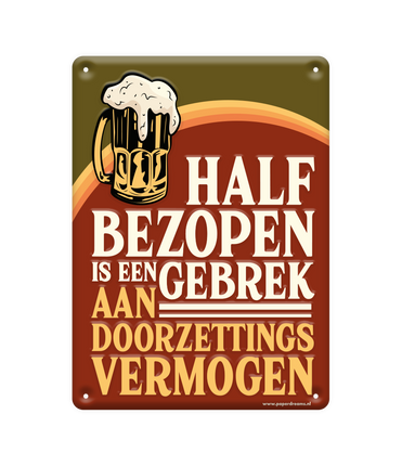 Feestbazaar Metalen Tekstbordje 'Half Bezopen'
