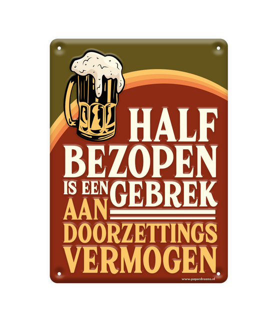 Feestbazaar Metalen Tekstbordje 'Half Bezopen'