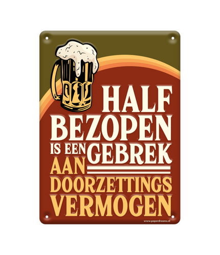 Feestbazaar Metalen Tekstbordje 'Half Bezopen'